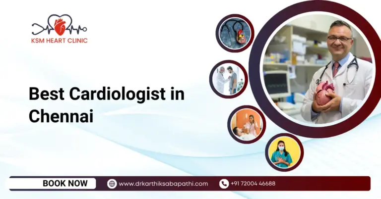 Best Cardiologist in Chennai