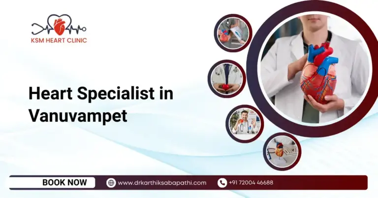 Heart Specialist in Vanuvampet