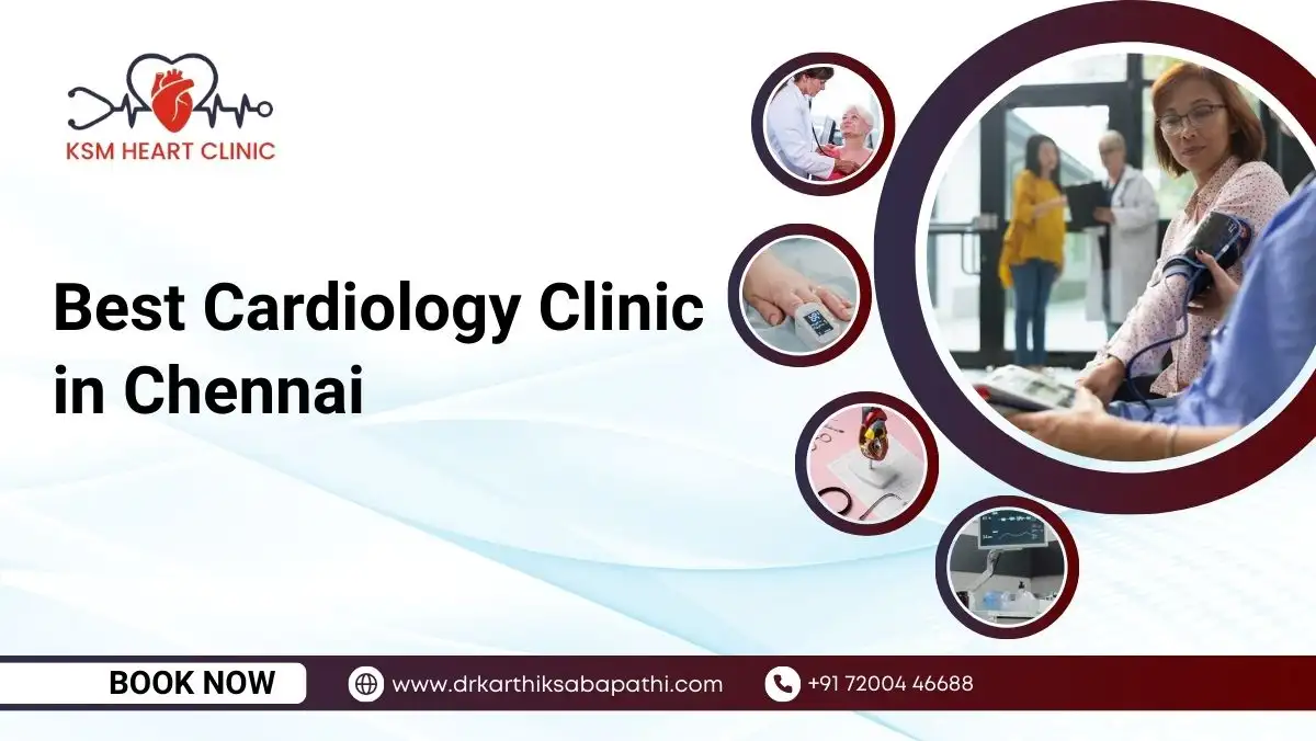 Best Cardiology Clinic in Chennai