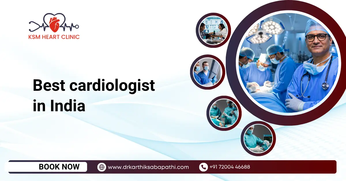Best cardiologist in India